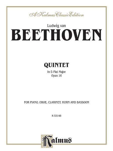 Quintet In Eb Major, Op. 16 : For Piano, Oboe, Clarinet, Horn and Bassoon.