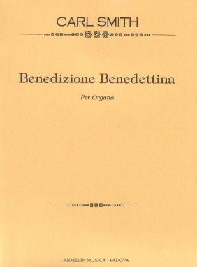 Benedizione Benedettina : Per Organo.