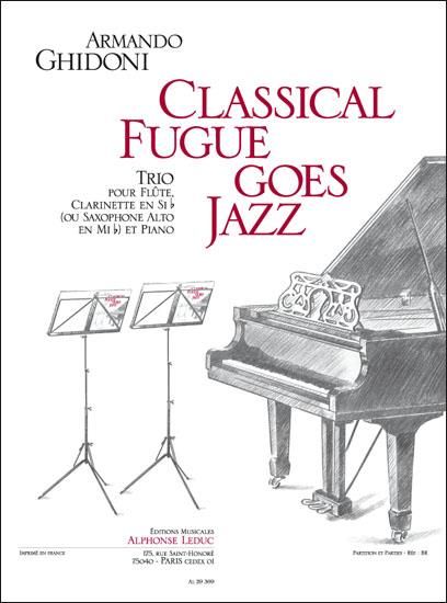 Classical Fugue Goes Jazz : For Flute, Clarinet (Or Alto Saxophone) and Piano.