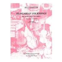 Hungarian Folksongs (From The Piano Pieces For Children) : For Violin And Piano.