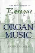 Registration Of Baroque Organ Music.