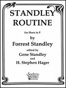 Standley Routine : For Horn In F / edited by Gene Standley and H. Stephen Hager.