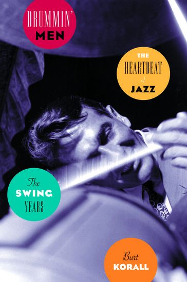 Drummin' Men : The Heartbeat of Jazz - The Swing Years.