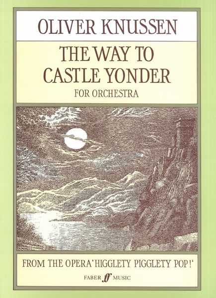 Way To Castle Yonder, From The Opera Higglety Pigglety Pop!, Op. 21a : For Orchestra (1988-90).