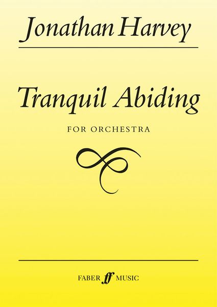 Tranquil Abiding : For Orchestra (1998).