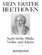 Mein Erster Beethoven, Sechs Leichte Stücke : (1.-3. Lage) / W. Hess.