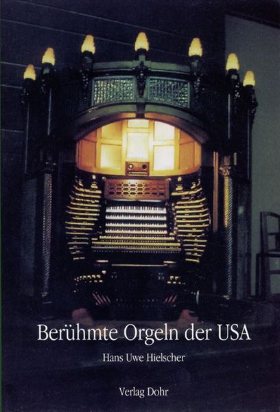 Berühmte Orgeln der USA.