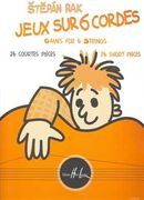 Jeux Sur 6 Cordes = Games For 6 Strings : 26 Short Pieces For Guitar.