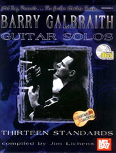 Barry Galbraith Guitar Solos : Thirteen Standards compiled by Jim Lichens.