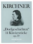 Dorfgeschichten Op. 39 : 14 Klavierstücke.