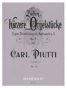 Zehn Kürzere Orgelstücke, Op. 32; Ten Shorter Pieces : For Organ.
