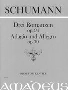 Drei Romanzen, Op. 94; Adagio und Allegro, Op. 70 : Für Oboe und Klavier.