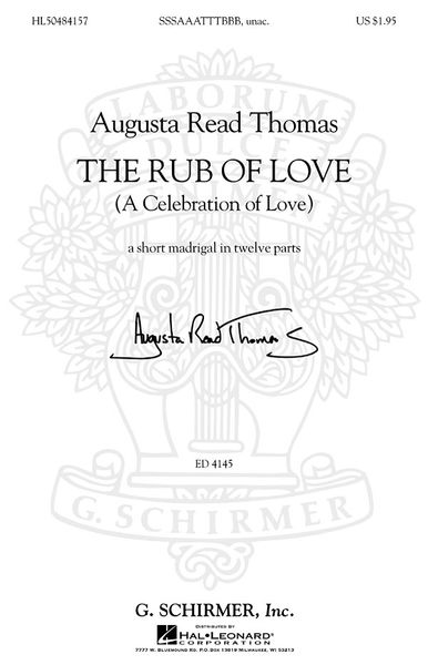 Rub Of Love (A Celebration Of Love) : A Short Madrigal In 12 Parts (SSS AAA TTT BBB).