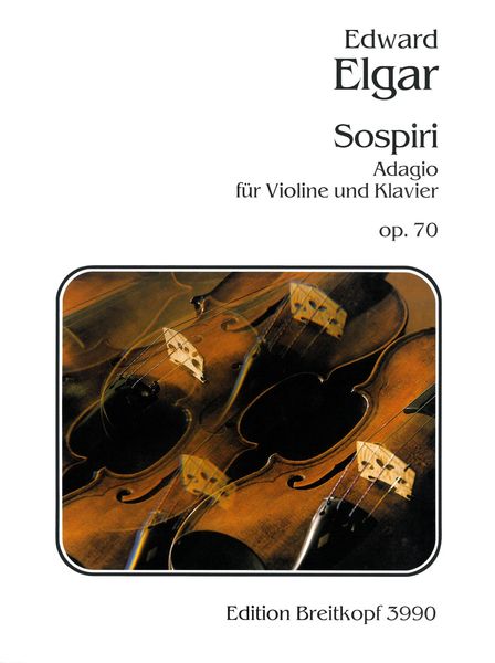 Sospiri : Adagio For Violin And Piano, Op. 70 In D Minor.