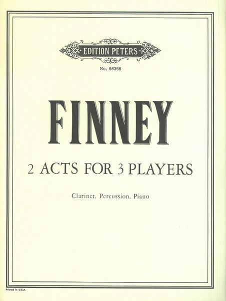 Two Acts For Three Players : For Clarinet, Piano and Percussion.