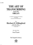 Art Of Transcribing For The Organ / With A New Preface by Wayne Leupold.