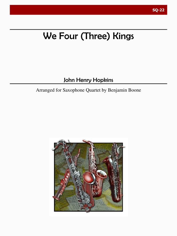 We Four (Three) Kings : For Saxophone Quartet and Optional Percussion.