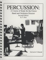 Percussion : A Course Of Study For The Future Band & Orchestra Director - Instructor's Manual.