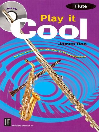 Play It Cool : Ten Easy Pieces For Flute With Piano Or CD Accompaniment.