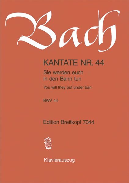 Cantata No. 44 : Sie Werden Euch In Den Bann Tun (German -English).