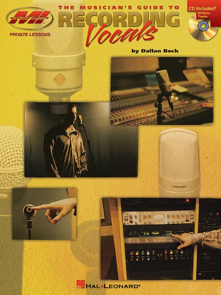 Musician's Guide To Recording Vocals.