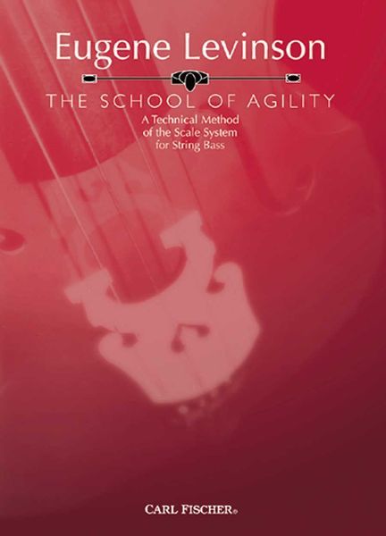 School Of Agility : A Technical Method Of The Scale System For String Bass.