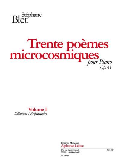 Trente Poemes Microcosmiques : Pour Piano Op. 41 - Vol. 1 Debutant - Preparatoire.