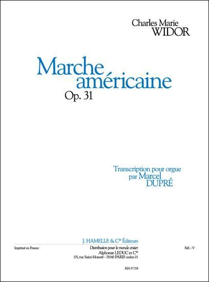 Marche Americaine Op. 31 / Transcription Pour Orgue Par Marcel Dupre.