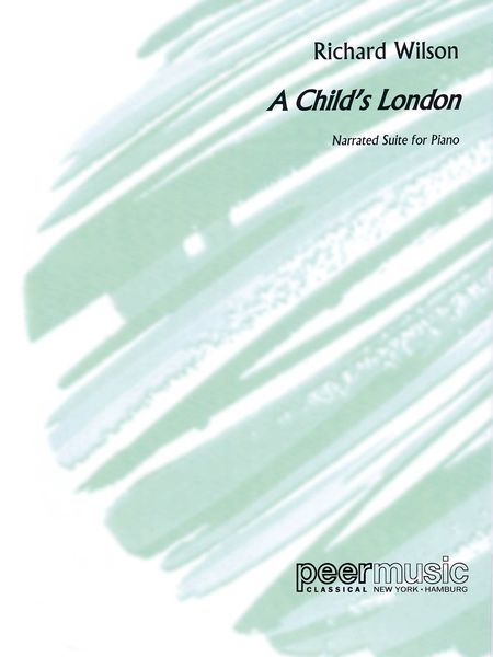 A Child's London : Narrated Suite For Piano.