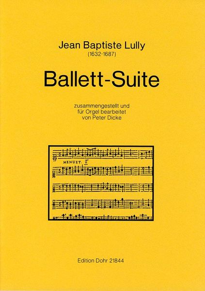 Ballett-Suite : Zusammengestellt und Für Orgel / Bearbeitet von Peter Dicke.