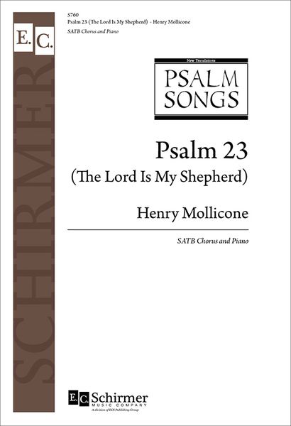 Psalm 23 (The Lord Is My Shepherd) : For SATB Chorus and Piano.