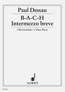 B-A-C-H/Intermezzo Breve : 2 Klavierstücke.