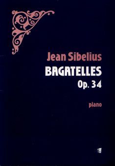 Bagatelles, Op. 34 : For Piano.