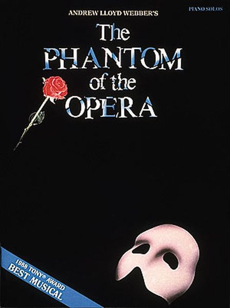 Phantom Of The Opera : For Solo Piano.