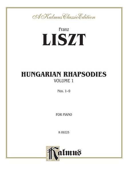 Hungarian Rhapsodies, Vol. 1 (Nos. 1-9) : For Piano.