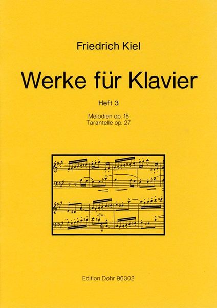 Werke Für Klavier, Heft 3 : Melodien Op. 15/Tarantelle Op. 27.