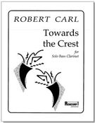 Towards The Crest : For Solo Bass Clarinet.