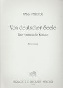 Von Deutscher Seele, Op. 28 : Eine Romantische Kantate - Klavierauszug.