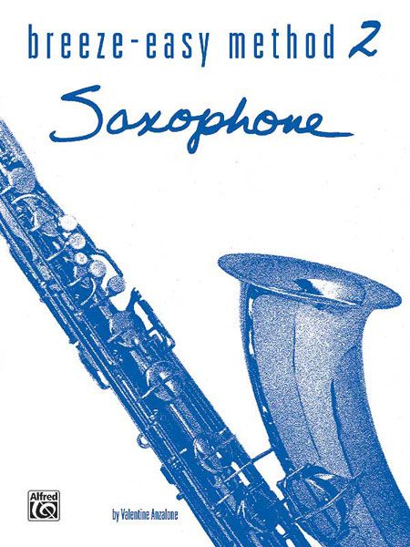 Breeze - Easy Method For Saxophone : Saxophone Methods and Collections - Book 2.