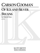 Of Ice and Silver Swans : For Horn and Piano (2001).