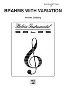 Brahms With Variations : For Bass Clarinet and Piano.