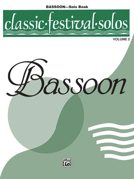 Classic Festival Solos For Bassoon, Vol. 2 - Solo Book.