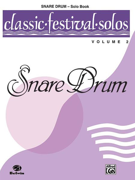 Classic Festival Solos For Snare Drum, Vol. 2 - Solo Book.