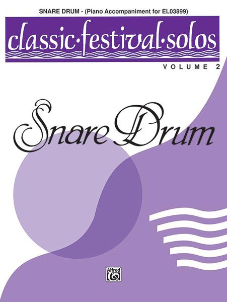 Classic Festival Solos For Snare Drum, Vol. 2 - Piano Accompaniment.