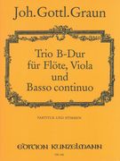 Trio B-Dur : Für Flöte, Viola Und Basso Continuo / Ed. With Continuo By Matyas Kovacs.