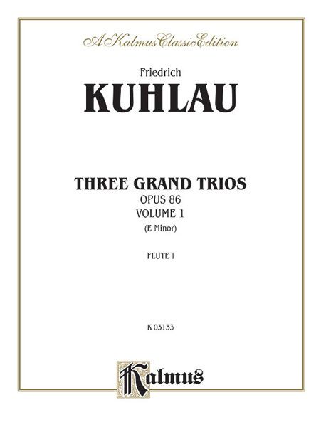 Three Grand Trios, Op. 86, Vol. 1 : For Flute Trio.