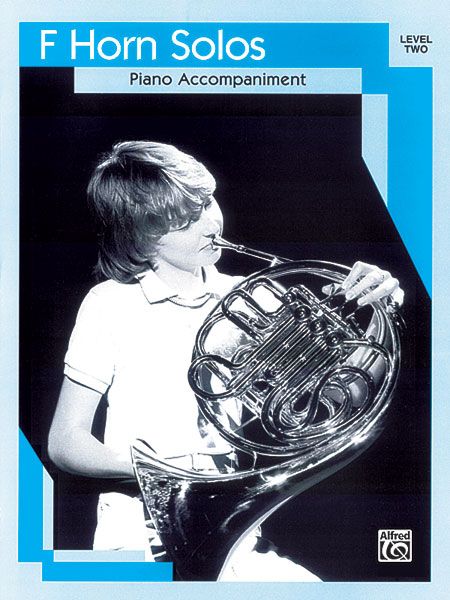 French Horn Solos, Level 2 : Piano Accompaniment.