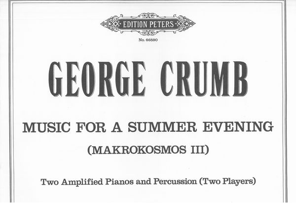 Music For A Summer Evening (Makrokosmos III) , (1974) : For 2 Amp. Pianos And Perc.