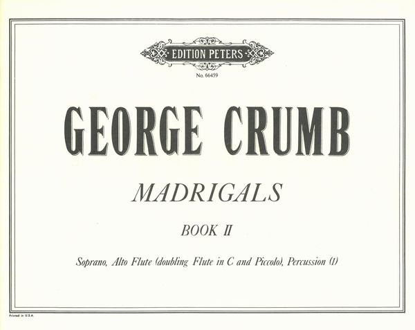 Madrigals, Book 2 (1965) : For Soprano, Flute (Picc, Alto), P(1) - 3 Scores Needed For Performance.