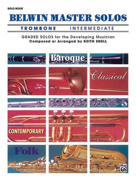 Belwin Master Solos : For Trombone / Intermediate Solo Book.